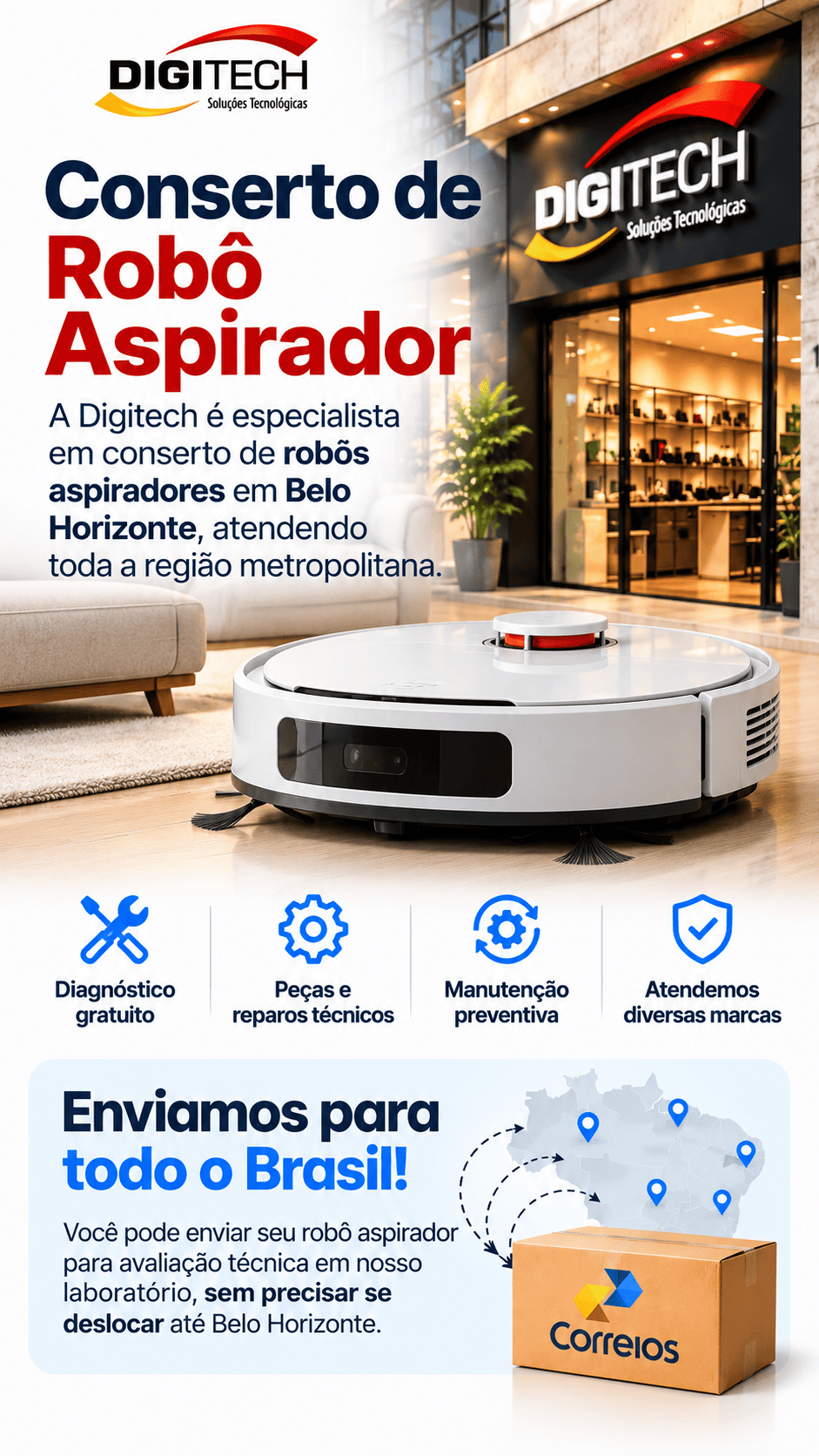 Conserto De Robôs Aspiradores Digitech (1) Conserto de robô aspirador em BH na Digitech. Assistência técnica especializada em Belo Horizonte, diagnóstico gratuito e atendimento em todo o Brasil.